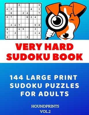 Very Hard Sudoku Book: 144 Large Print Sudoku Puzzles for Adults (VOL.2)