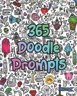 365 Doodle Prompts: Everyday Things to Draw and Sketch, use your creativity with a years worth of drawing ideas for doodling, sketching an