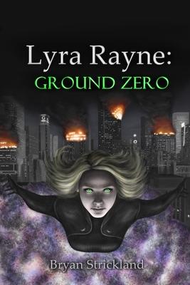 Lyra Rayne: Ground Zero