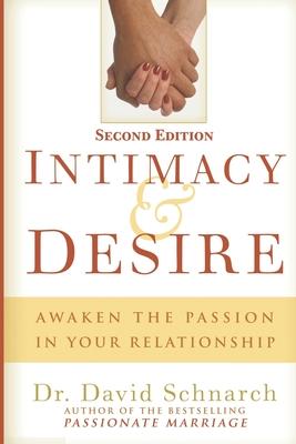 Intimacy & Desire: Awaken The Passion In Your Relationship