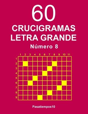 60 Crucigramas Letra Grande Nmero 8