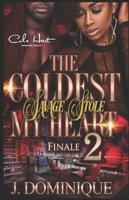 The Coldest Savage Stole My Heart 2: Finale