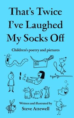 That's Twice I've Laughed My Socks Off: Children's poetry and pictures