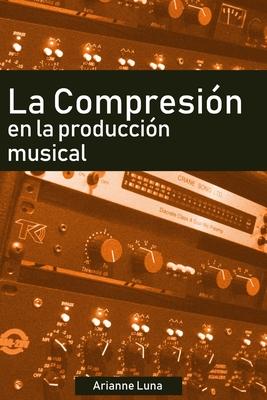 La compresin en la produccin musical