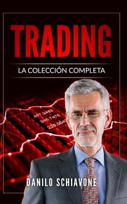 Trading: La Coleccin Completa, incluye Trading System, Anlisis Tcnico y Trading Online