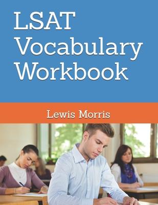 LSAT Vocabulary Workbook: Learn the key words of the LSAT Exam