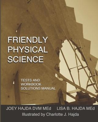 Friendly Physical Science Tests and Workbook Solutions Manual