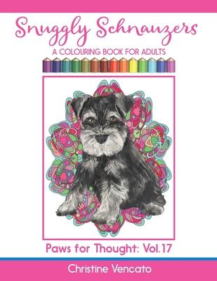 Snuggly Schnauzers: A Colouring Book for Adults