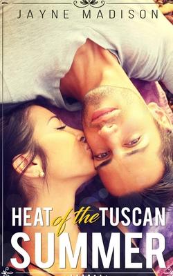 Heat of the Tuscan Summer: (an erotic romance novel)