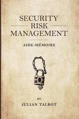 Security Risk Management Aide-Mmoire: (Srmam) Subscription