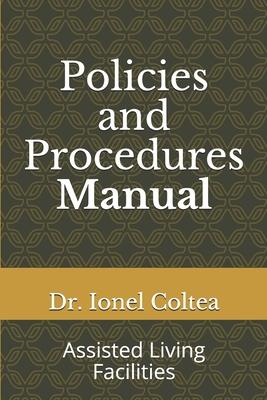 Policies and Procedures Manual: Assisted Living Facilities