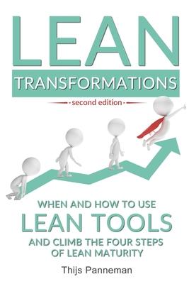 Lean Transformations: When and how to use lean tools and climb the four steps of lean maturity