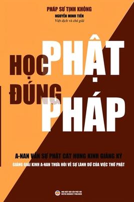 H&#7885;c Ph&#7853;t &#272;ng Php: Gi&#7843;ng gi&#7843;i kinh A-nan th&#432;a h&#7887;i v&#7873; s&#7921; lnh d&#7919; c&#7911;a vi&#7879;c th&#79