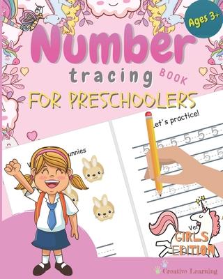 Number Tracing Book for Preschoolers: Number Tracing Book for Preschoolers and Kids Ages 3-5. The Right Workbook to Prepare Your Little Girl for Presc