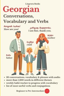 Georgian: Conversations, Vocabulary and Verbs