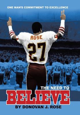 The Need to Believe: One Man's Commitment to Excellence