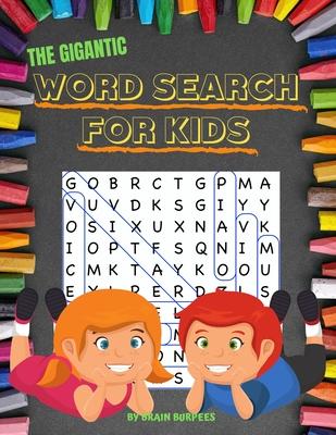 The Gigantic Word Search For Kids: 50 word search puzzles in LARGE PRINT for kids 6 and up