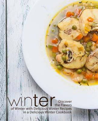Winter: Discover the Flavors of Winter with Delicious Winter Recipes in a Delicious Winter Cookbook Subscription