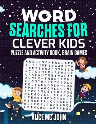 Word Search for Clever Kids: Puzzle and Activity Book, Brain Games