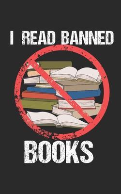 I Read Banned Books: Notebook, 120 pages, 5x8", dot grid