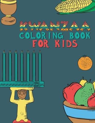Kwanzaa Coloring Book For Kids: Fun Activity For Young Children To Celebrate Kwanzaa Boys And Girls Will Learn And Ask Questions About This Important Subscription
