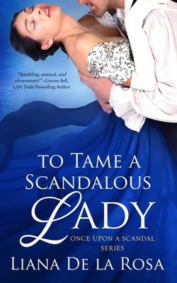 To Tame a Scandalous Lady