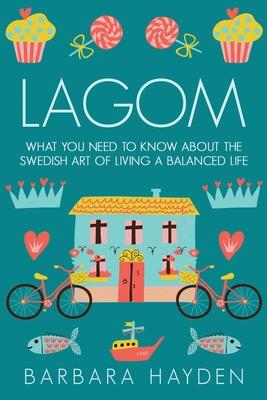 Lagom: What You Need to Know About the Swedish Art of Living a Balanced Life