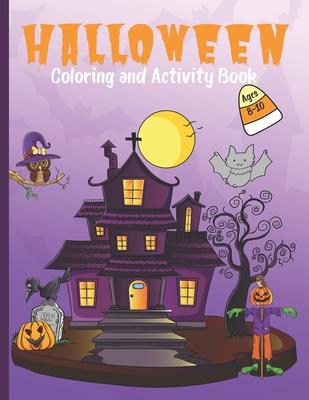 Halloween Coloring and Activity Book for Kids Ages 8-10: Holiday Gift for Children with Maze, Word Search, Puzzles and Activities