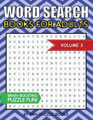 Word Search Books For Adults: 100 Word Search Puzzles For Adults - Brain-Boosting Fun Vol 2