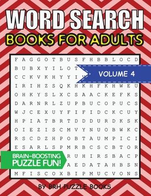 Word Search Books For Adults: 100 Word Search Puzzles For Adults - Brain-Boosting Fun Vol 4