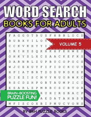 Word Search Books For Adults: 100 Word Search Puzzles For Adults - Brain-Boosting Fun Vol 5