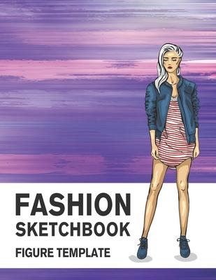 Fashion Sketchbook Figure Template: 430 Large Female Figure Template for Easily Sketching Your Fashion Design Styles and Building Your Portfolio