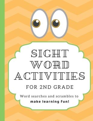 Sight Word Activities for 2nd Grade: High frequency word games to make learning fun for kids age 6-8 with answer key