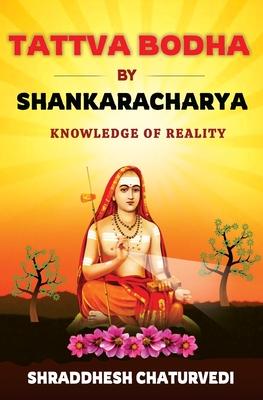 Tattva Bodha By Shankaracharya: Knowledge of Reality