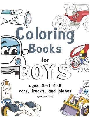 coloring books for boys ages 2-4 4-8, cars, trucks, and planes: coloring books for boys ages 2-4