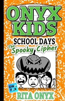 Onyx Kids School Days: The Spooky Cipher