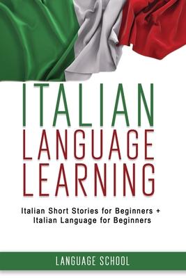 Italian Language Learning: Italian Short Stories for Beginners + Italian Language for Beginners Subscription