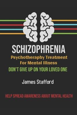 S&#1089;hiz&#1086;&#1088;hr&#1077;ni&#1072; - P&#1109;&#1091;&#1089;h&#1086;th&#1077;r&#1072;&#1088;&#1091; Treatment f&#1086;r Mental Illness: D&#108