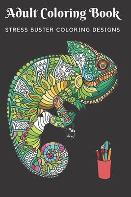 Adult Coloring Book Stress Buster Coloring Design: Animal Coloring Book for Adults to relieve stress Adult Coloring Books, Coloring Pages for Adults,