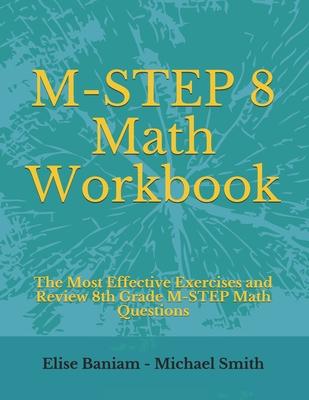 M-STEP 8 Math Workbook: The Most Effective Exercises and Review 8th Grade M-STEP Math Questions Subscription