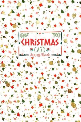 Christmas Card Address Book: Red, Green and Faux Glitter Geometric Confetti Pattern Record Book and Tracker For Holiday Cards You Send and Receive,