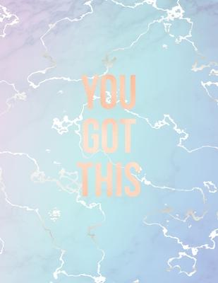 You Got This: Inspirational Quote Notebook, Elegant Blue Marble and Rose Gold - 8.5 x 11, 120 College Ruled Pages