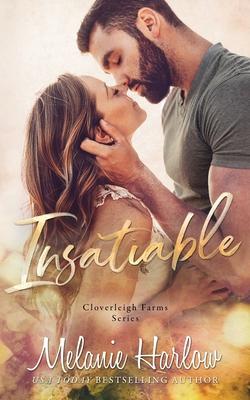 Insatiable: A Cloverleigh Farms Standalone