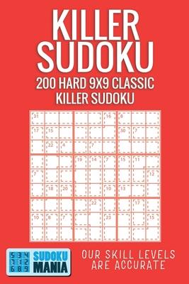 Killer Sudoku: 200 Hard 9x9 Classic Killer Sudoku