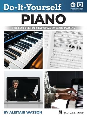 Do-It-Yourself Piano: The Best Step-By-Step Guide to Start Playing (Book/Online Media)