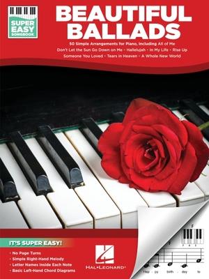 Beautiful Ballads - Super Easy Songbook: 50 Simple Arrangements for Piano