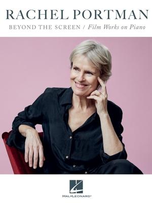 Rachel Portman - Beyond the Screen / Film Works on Piano