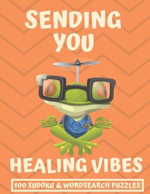 Sending You Healing Vibes: Get Well Gift For Women, Men & Kids The Best After Surgery Gift: 100 Easy Sudoku And Wordsearch Puzzle Book 8.5'x11" L