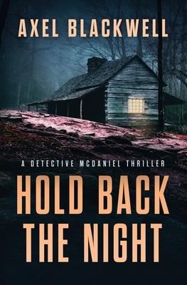 Hold Back the Night: A Detective McDaniel Thriller