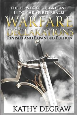 Warfare Declarations: The Power of Decreeing into the Spiritual Realm